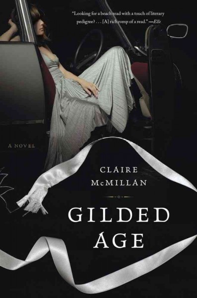 Gilded age : [a novel] / Claire McMillan.