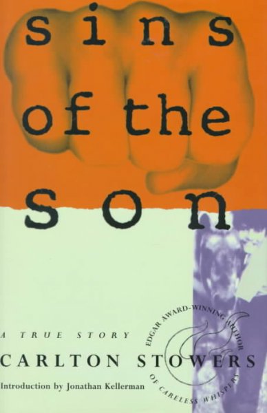 Sins of the son / by Carlton Stowers.