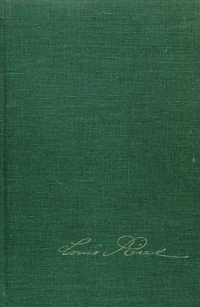 The collected writings of Louis Riel / Louis Riel ; George F.G. Stanley, general editor = Les ecrits complets de Louis Riel / Louis Riel ; George F.G. Stanley, édacteur en chef.