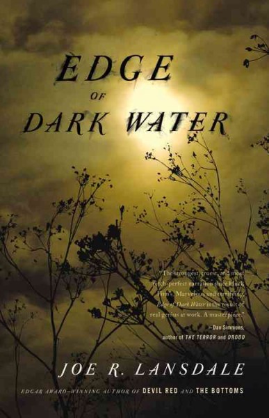 Edge of dark water / Joe R. Lansdale.