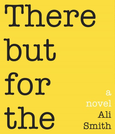 There but for the [sound recording] / Ali Smith.