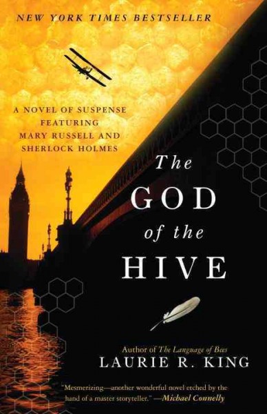 The god of the hive : a novel of suspense featuring Mary Russell and Sherlock Holmes / Laurie R. King.