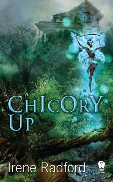 Chicory up / Irene Radford.