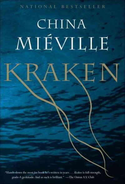 Kraken : an anatomy / China Miéville.