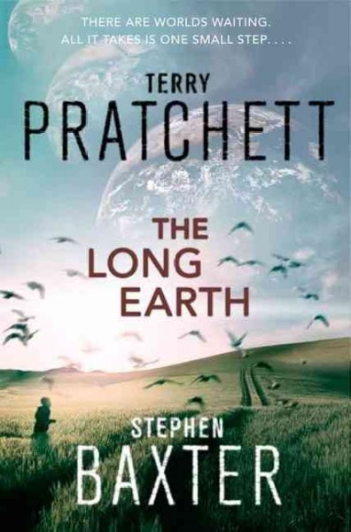 The long Earth / Terry Pratchett, Stephen Baxter.