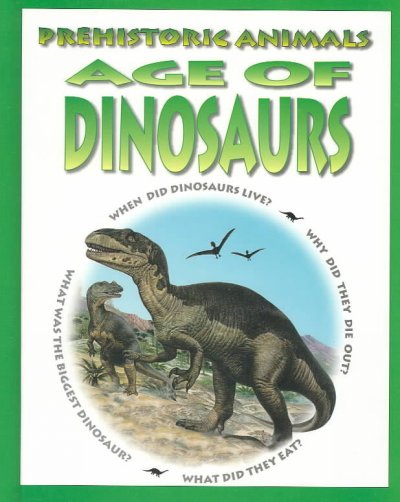 Age of dinosaurs / Michael Jay