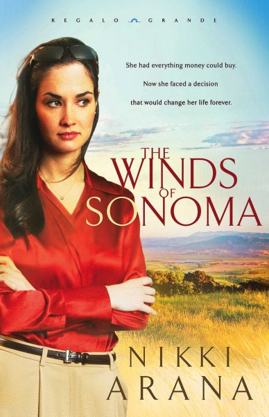 The winds of Sonoma (Book #1) [Paperback] / Nikki Arana.