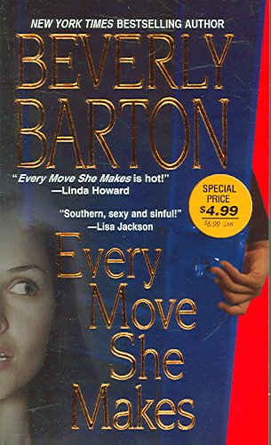Every move she makes [Paperback] / Beverly Barton.