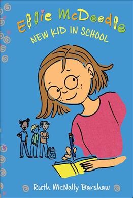 Ellie McDoodle [Paperback] : new kid in school / written and illustrated by Ruth McNally Barshaw.