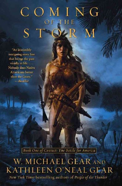 Coming of the storm [Hard Cover] / by W. Michael Gear and Kathleen O'Neal Gear.