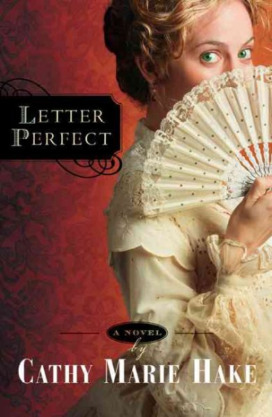 Letter perfect [Paperback] / Cathy Marie Hake.