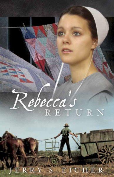 Rebecca's return (Book #2) [Paperback] / Jerry Eicher.