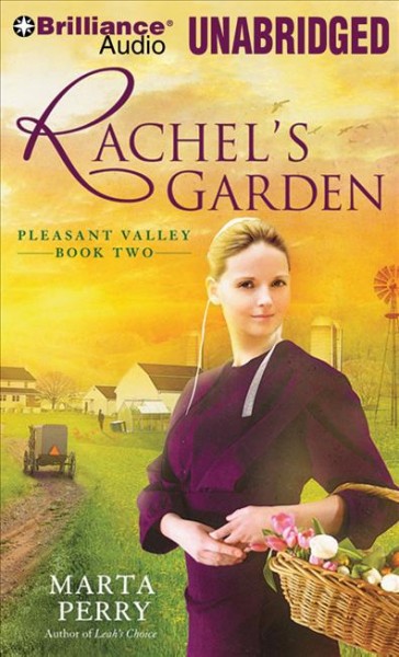 Rachel's garden (Book #2) [CD Talking Books] / Marta Perry.