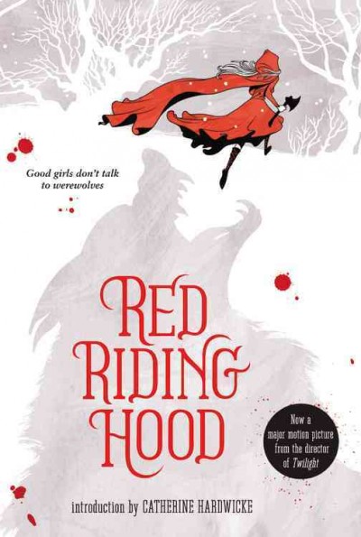 Red riding hood [Paperback] / introduction by Catherine Hardwicke.