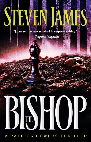 The bishop (Book 4) [Paperback] / Steven James.