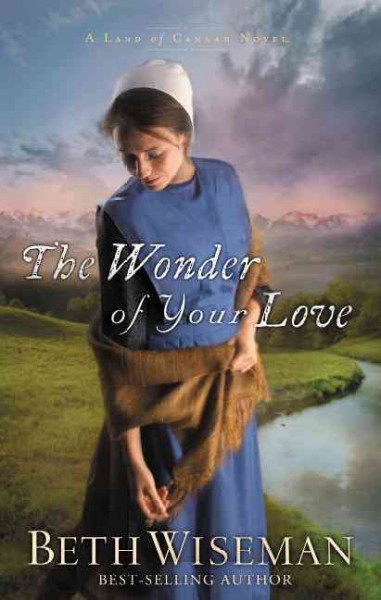The wonder of your love  [Paperback] / Beth Wiseman.