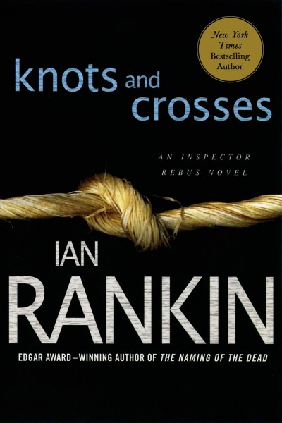 Knots & crosses [Paperback] / Ian Rankin.