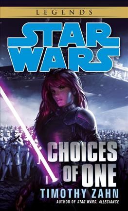 Star Wars. Choices of one / Timothy Zahn.