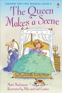The queen makes a scene / written by Mairi Mackinnon ; illustrated by Mike & Carl Gordon.