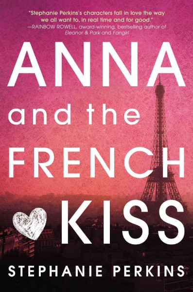 Anna and the French kiss / Stephanie Perkins.