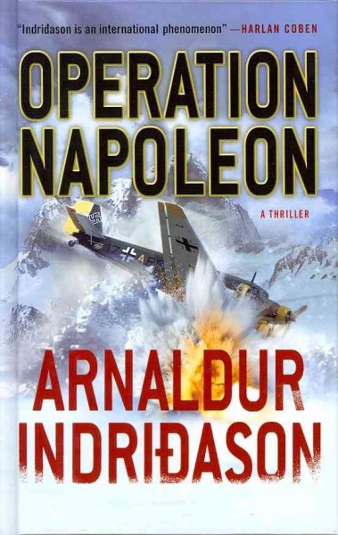 Operation Napoleon / Arnaldur Indridason ; translated from the Icelandic by Victoria Cribb.