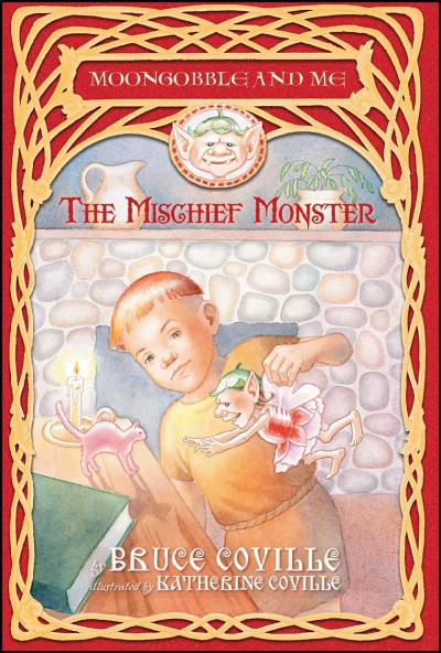 The Mischief Monster Bruce Coville ; illustrated by Katherine Coville.