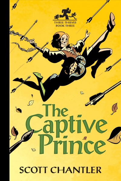 The captive prince / Three thieves Book 3 / Scott Chantler.