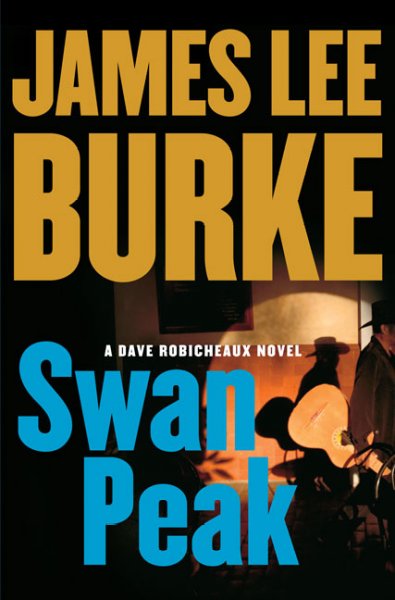 Swan Peak: a Dave Robicheaux novel Hardcover Book