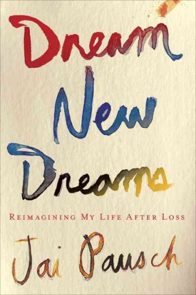 Dream New Dreams: Reimagining My Life After Loss Book{BK}