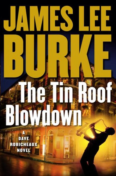 The Tin Roof Blowdown: A Dave Robicheaux Novel Book{BK}