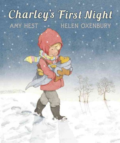 Charley's first night / Amy Hest ; illustrated by Helen Oxenbury.