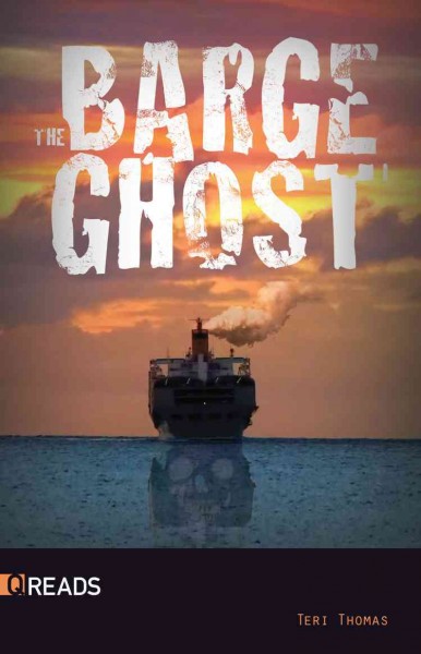 The barge ghost / Teri Thomas.