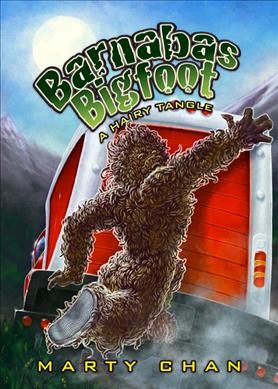 Barnabas Bigfoot : a hairy tangle / Marty Chan.