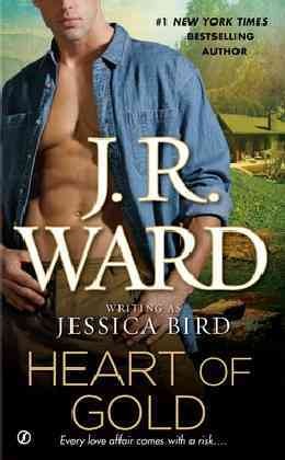 Heart of gold / J.R. Ward writing as Jessica Bird.