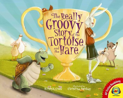 The really groovy story of the Tortoise and the Hare / by Kristyn Crow ; illustrated by Christina Forshay.