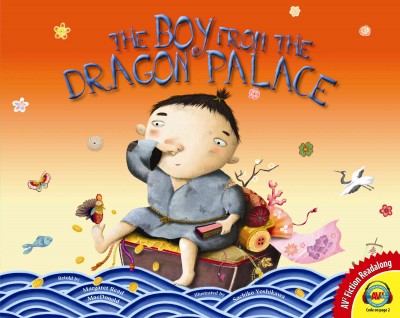 The boy from the dragon palace : a folktale from Japan / retold by Margaret Read MacDonald ; illustrated by Sachiko Yoshikawa.