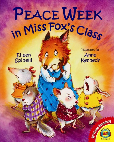 Peace Week in Miss Fox's class / Eileen Spinelli ; illustrated by Anne Kennedy.