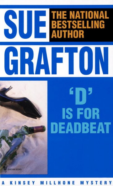 "D" is for deadbeat : a Kinsey Millhone mystery / Sue Grafton.