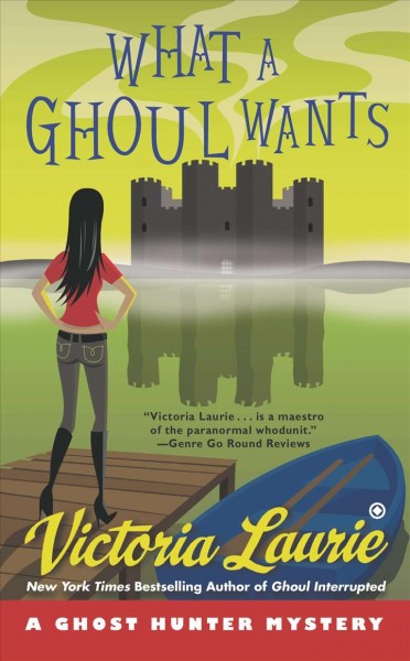 What a ghoul wants : a ghost hunter mystery / Victoria Laurie.