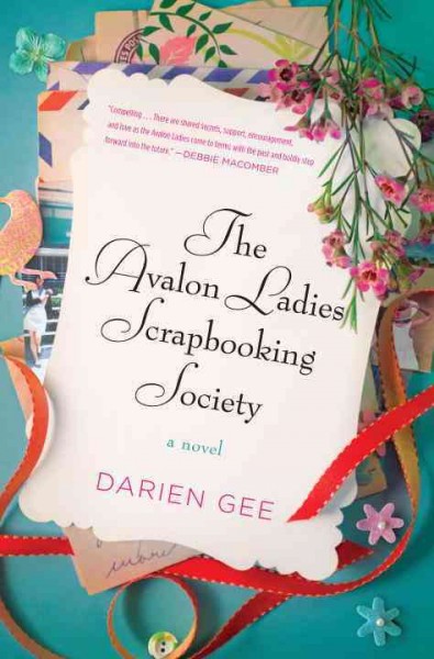 The Avalon Ladies Scrapbooking Society : a novel / Darien Gee.