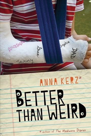 Better than weird [electronic resource] / Anna Kerz.