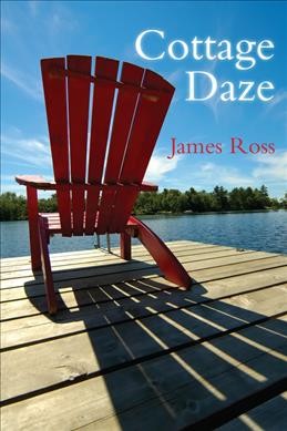 Cottage daze / James Ross.