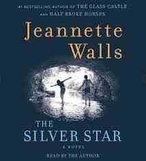 The silver star  [sound recording] : a novel / Jeannette Walls.