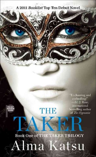 The taker / The Taker Trilogy Book 1 / Alma Katsu.