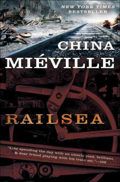Railsea [electronic resource] / China Mieville.