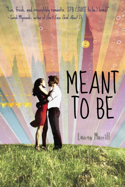 Meant to be [electronic resource] / Lauren Morrill.