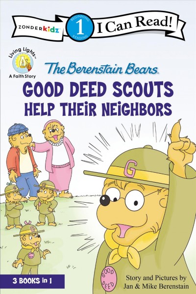 The Berenstain Bears : good deed scouts help their neighbors / story and pictures by Jan & Mike Berenstain.
