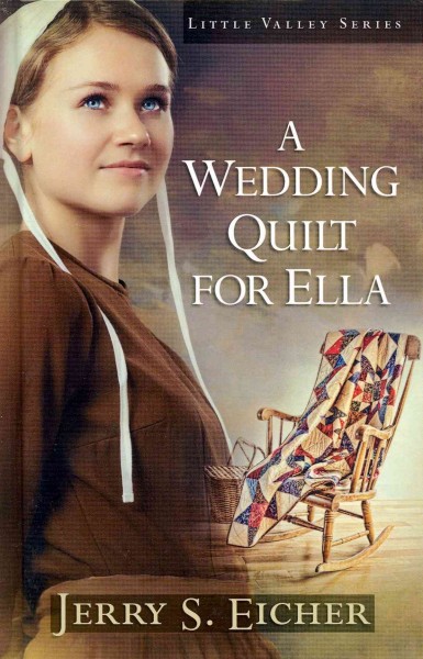 A wedding quilt for Ella Book / Jerry S. Eicher.