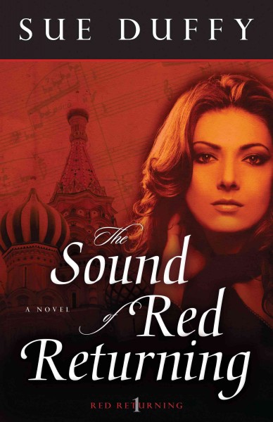 The sound of red returning : a novel / Sue Duffy.
