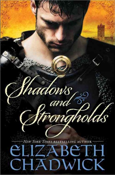 Shadows and Strongholds / Elizabeth Chadwick.